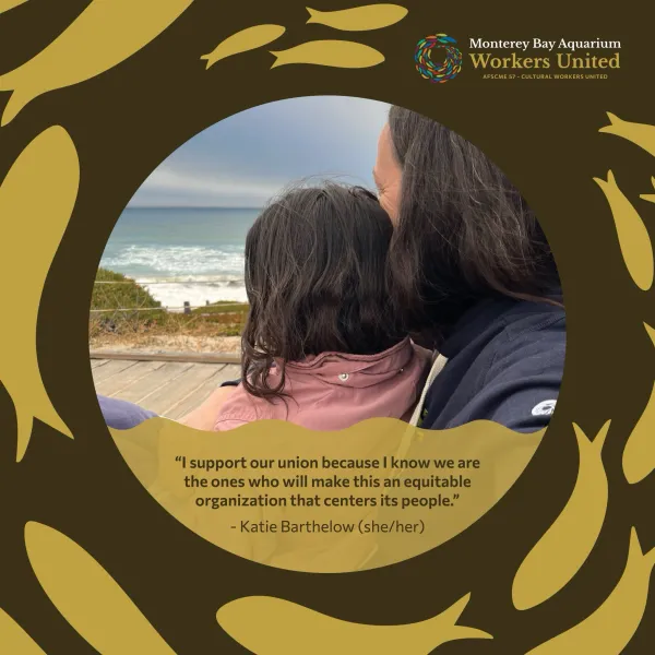 Woman with child looking away from camera at ocean with quote "I support our union because I know we are the ones who will make this an equitable organization that centers its people" 
